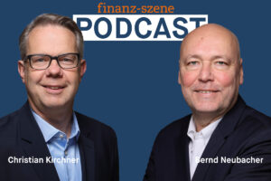 Finanz-Szene-Podcast, Kirchner, Neubacher